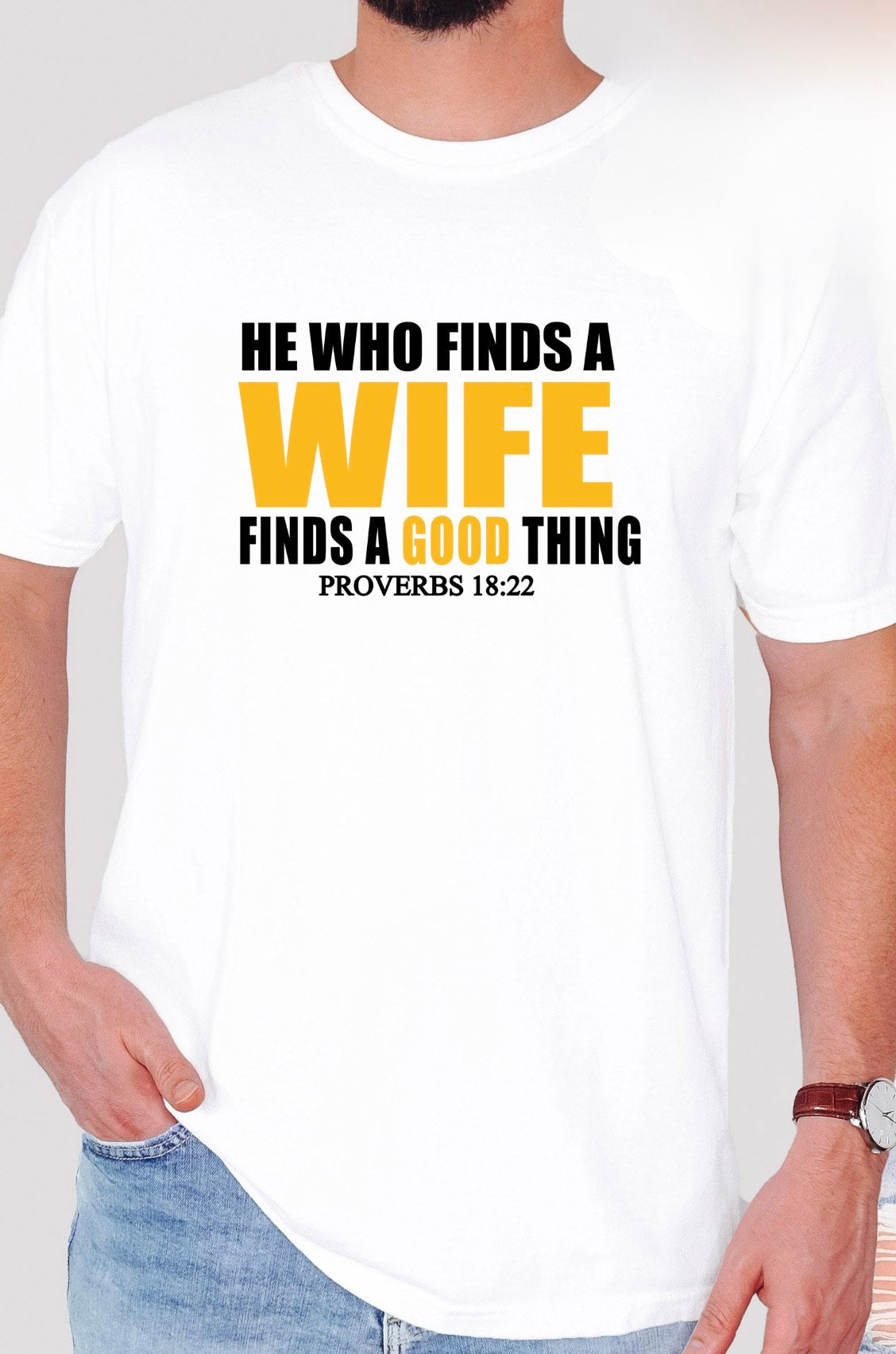 He Who Finds A Wife Finds A Good Thing - Proverbs 18:22