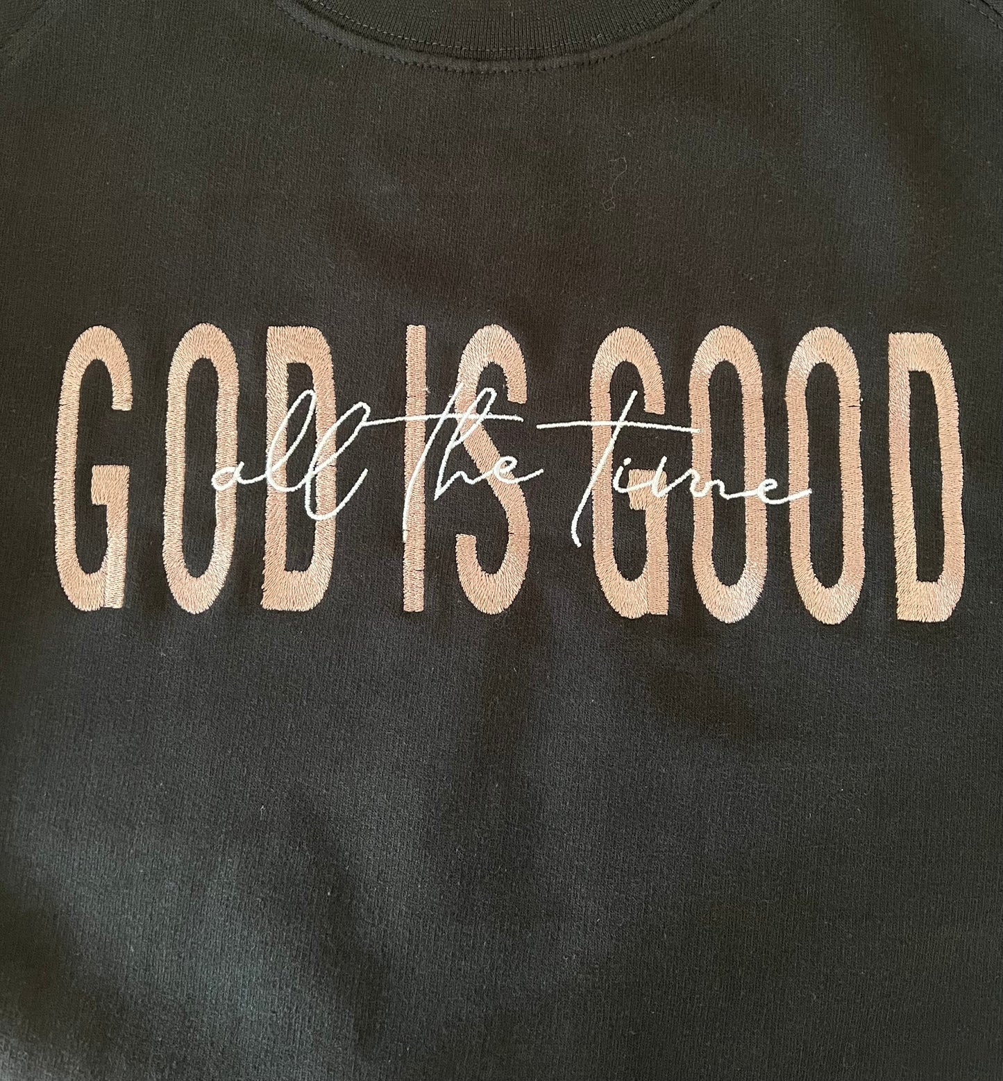 Embroidered God Is Good All The Time