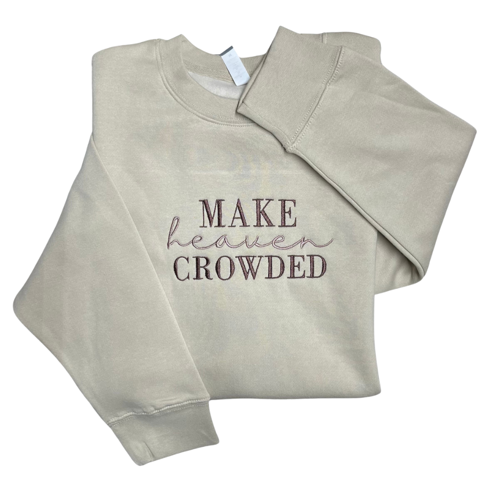 Make Heaven Crowded Embroidered Crewneck
