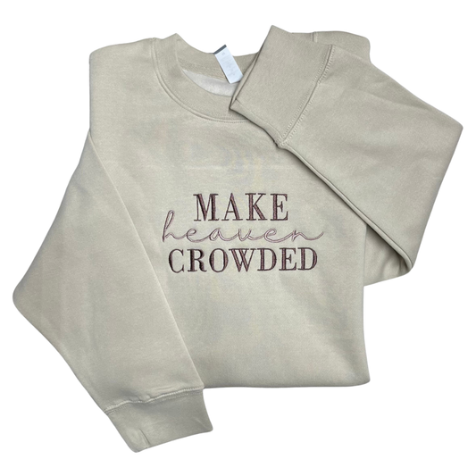 Make Heaven Crowded Embroidered Crewneck